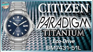 You've Earned It! | Citizen Paradigm 100m Super Titanium Solar Dress Watch BM7431-51L Unbox & Review