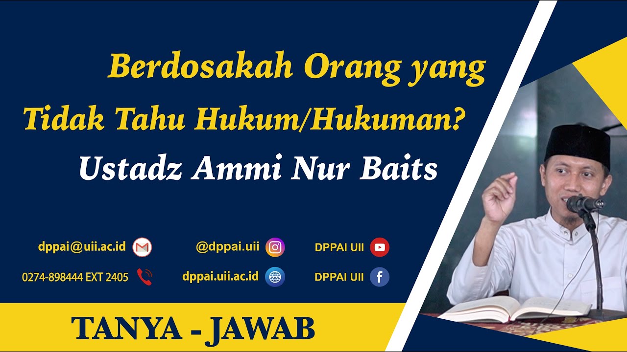 Berdosakah Orang yang Tidak Tahu Hukum/Hukuman? | Ustadz Ammi Nur Baits