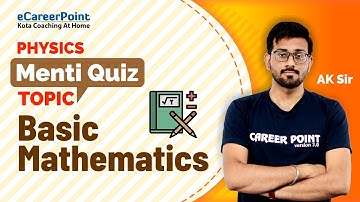 Menti Quiz | Basic Mathematics | XI Students | JEE | Physics | Ashish Kaplesh Sir | Career Point JEE