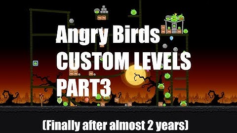 Angry Birds custom levels part 3