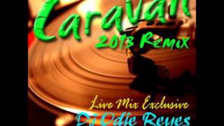 Caravan (Journey in the sky)  2013 Remake DJ Odie Reyes