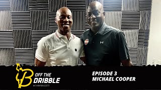 Season 1 Episode 3 - Michael Cooper