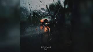 BYTHEWVVE - Rain