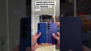 Samsung galaxy s25 fe vs Samsung galaxy s24 plus camera comparison || #comparison #ytshorts #shorts