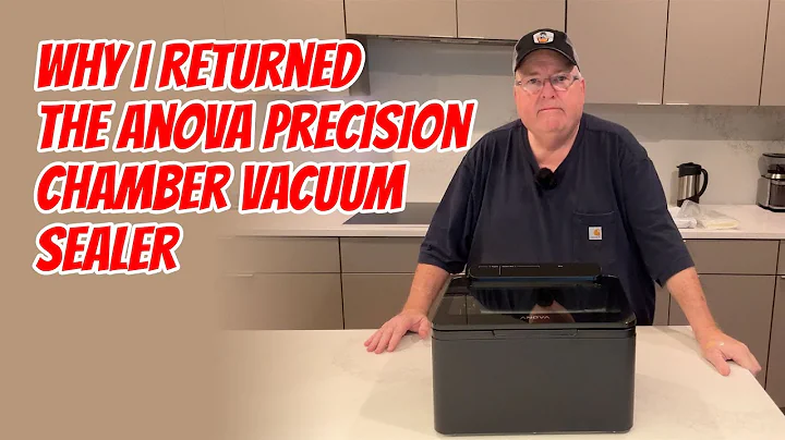 Why I Returned The Anova Precision Chamber Vacuum Sealer - Chris Allingham -The Virtual Weber Bullet