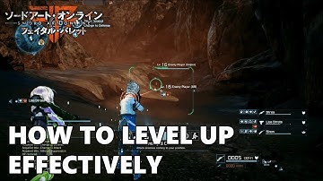 Sword Art Online: Fatal Bullet - How To Level Up Effectively (PATCHED)