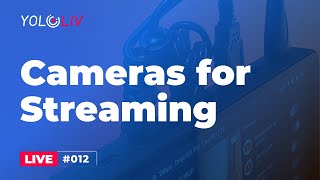 Cameras for Streaming  Tech Talk Wednesdays #012
