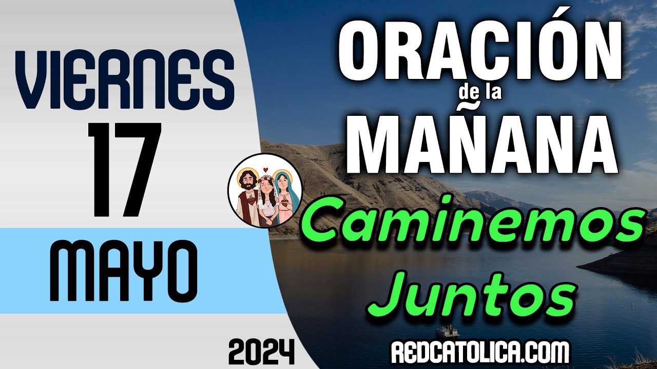 Oracion de la Mañana De Hoy Viernes 17 de Mayo - Salmo 92 Tiempo De ...