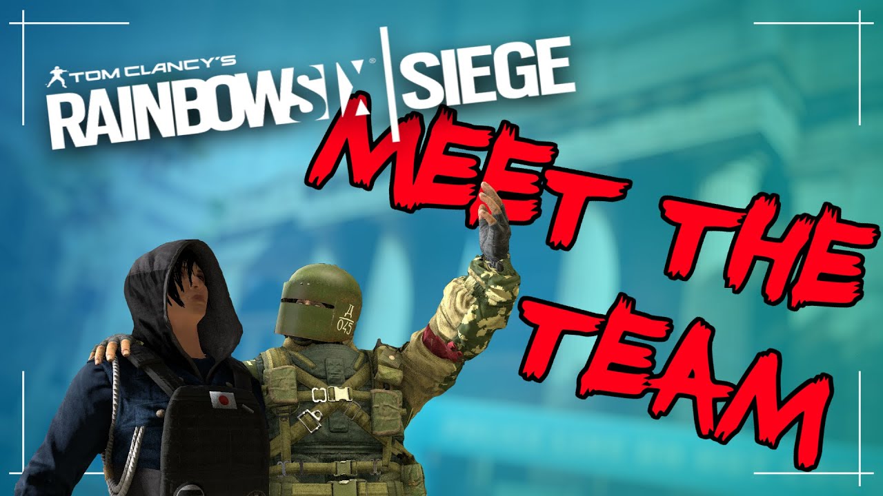 Meet The Team ¦ Tom Clancy's Rainbow Six Siege Best Plays Montage