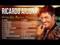 RICARDO ARJONA GRANDES EXITOS SUS MEJORES CANCIONES ►LAS 30 MEJORES CANCIONES MIX#Baladas Romanticas