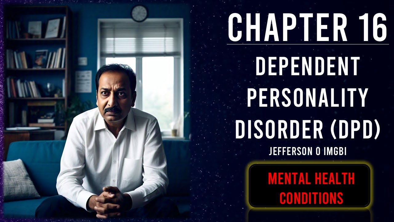 Mental Health Conditions | Chapter 16: Dependent Personality Disorder ...