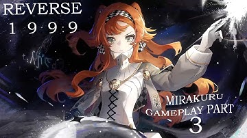 GLOBAL LAUCH!!! GAMEPLAY WALKTHROUGH PART 3 | REVERSE: 1999