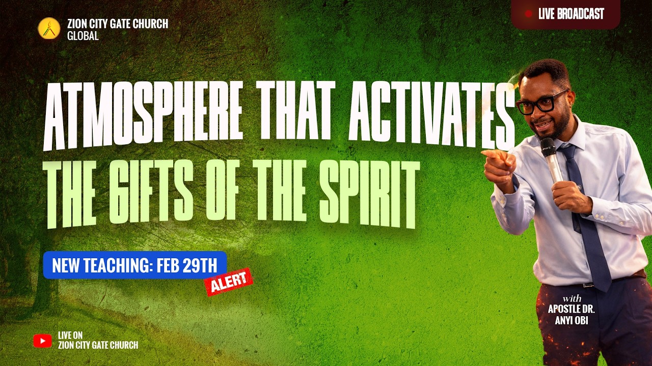 The Atmosphere that Activates the Gifts of the Spirit | Apostle Dr Anyi Obi