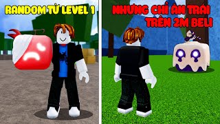 (Blox Fruit) Tôi Dùng ACC LEVEL 1 Random Tìm Và Ăn Tất Cả Trái Ác Quỷ Trên 2 Triệu Beli