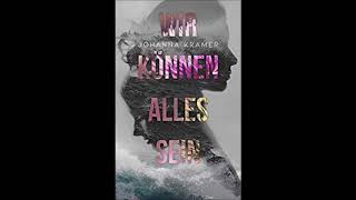 "Wir können alles sein" von Johanna Kramer