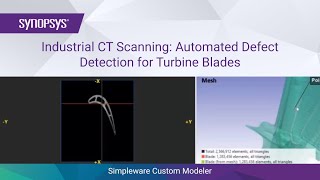Industrial CT Scanning: Automated Defect Detection for Turbine Blades | Synopsys