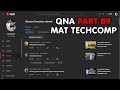QNA PART 09 - Mat Techcomp BACAKAN Komentar :)