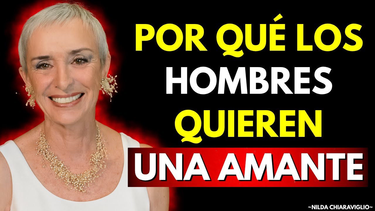 Por qué un hombre casado decide tener una amante | Nilda Chiaraviglio