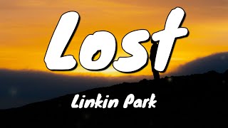 Linkin Park - Lost - Lyrics