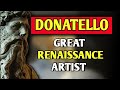 DONATELLO || Italian sculptor || Artist You need to know ||