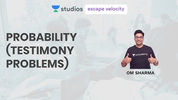 Probability (Testimony Problems) | Algebra for Class 11, 12 and  IIT JEE | Om Sharma