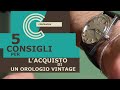 Orologi vintage | 5 CONSIGLI PER L'ACQUISTO