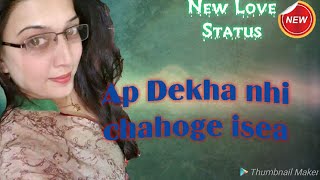 Har lamhe ka khayal tujhse h new love status