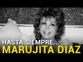 Hasta siempre... MARUJITA DÍAZ 🕊