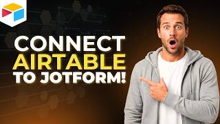 How to Connect Airtable to Jotform [Step By Step Guide]