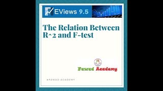 Association Between r square and F-statistics In Eviews