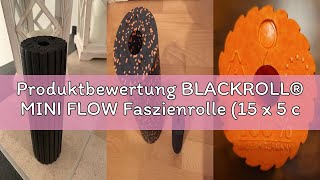 Produktbewertung BLACKROLL® MINI FLOW Faszienrolle (15 x 5 cm), kleine Fitness-Rolle für die Selbstm