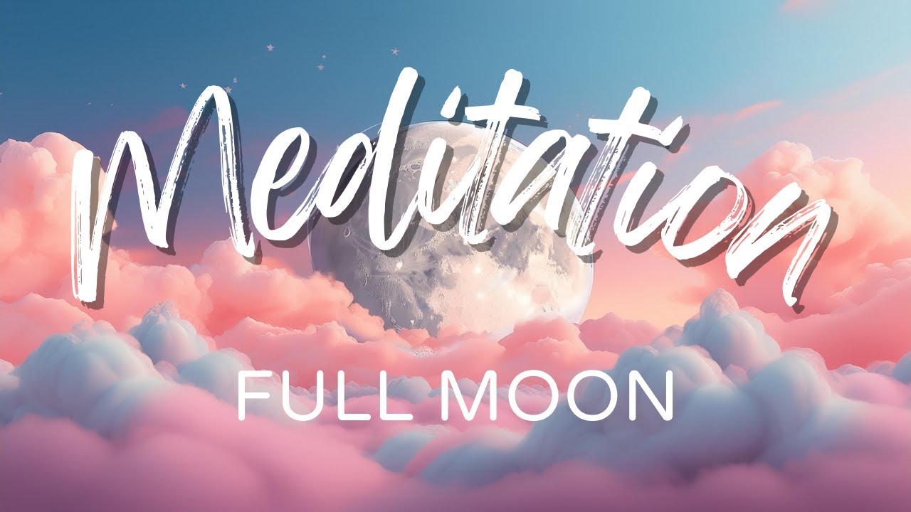 Full Moon Manifestation Meditation 🌕🙏 - YouTube