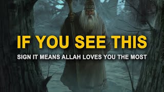 1 Huge Sign Allah Loves You Right Now