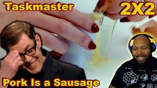 Taskmaster Season 2 Episode 2 Pork Is a Sausage Reaction