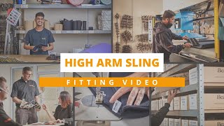 High Arm Sling Fitting Video