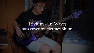 Trivium《In Waves》bass cover by Hermes Shum (with TAB!)