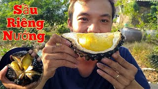 Thử lấy trái sầu riêng nướng ăn và cái kết | Hành trình làm YouTube tập 21