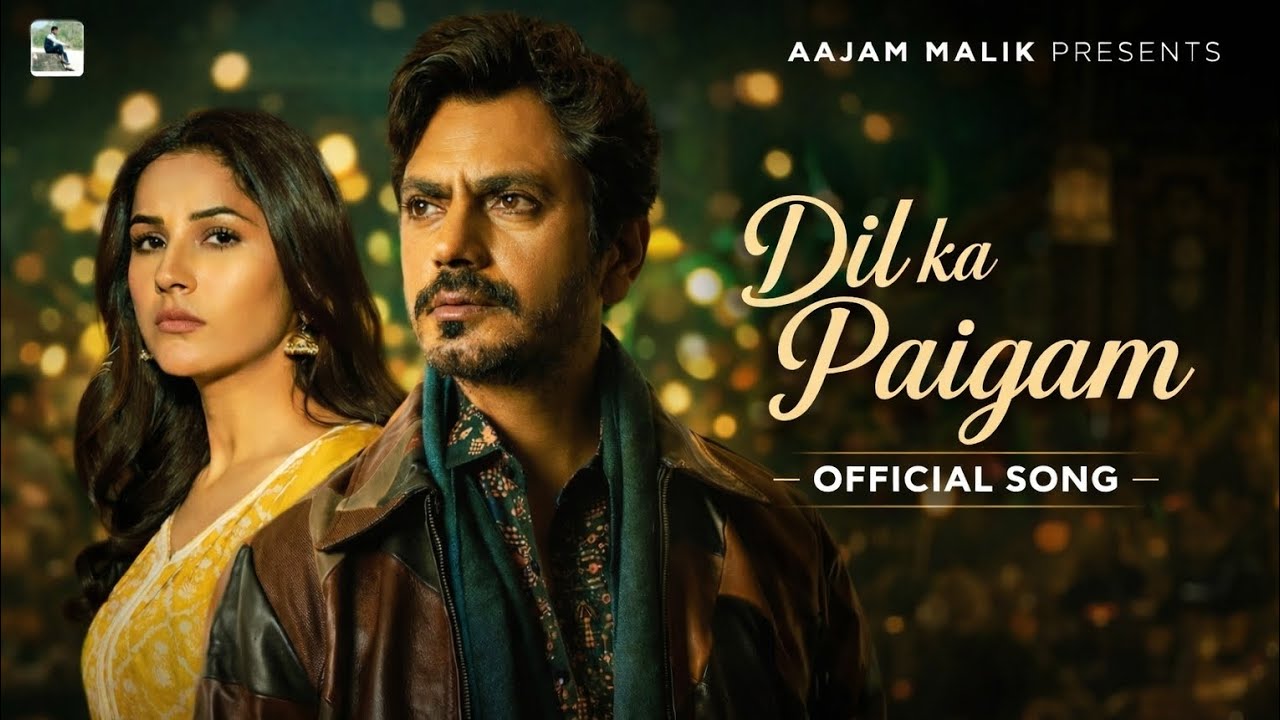 Dil Ka Paigam | Heart Touching Romantic Song | Aajam Malik | Featuring NawazuddinSiddiqui,Shehnaaz