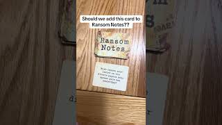 Help us play test! Should we add this card to our next version of Ransom Notes?? Drop your thoughts