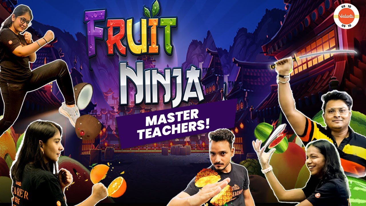 fruit-ninja-with-vedantu-master-teachers-vedantu-class-9-and-10-fun