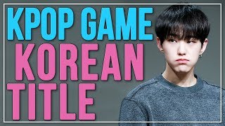 GUESS THE KPOP SONG BY THE KOREAN TITLE | Part 5 | KPOP Challenge | Difficulty: Medium