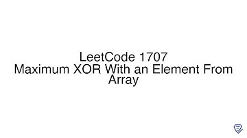 LeetCode 1707: Maximum XOR With an Element From Array