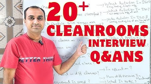 Cleanrooms Interview Questions