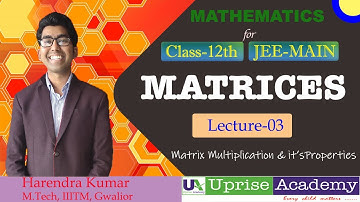 Matrices Lecture-03 by Harendra Kumar | Maths Class-12th | IIT JEE
