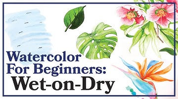 Watercolor for Beginners | How to Use Wet-on-Dry (Part 2)