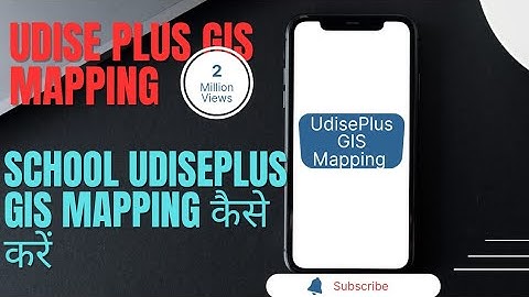 How to use udise plus For GIS Mapping