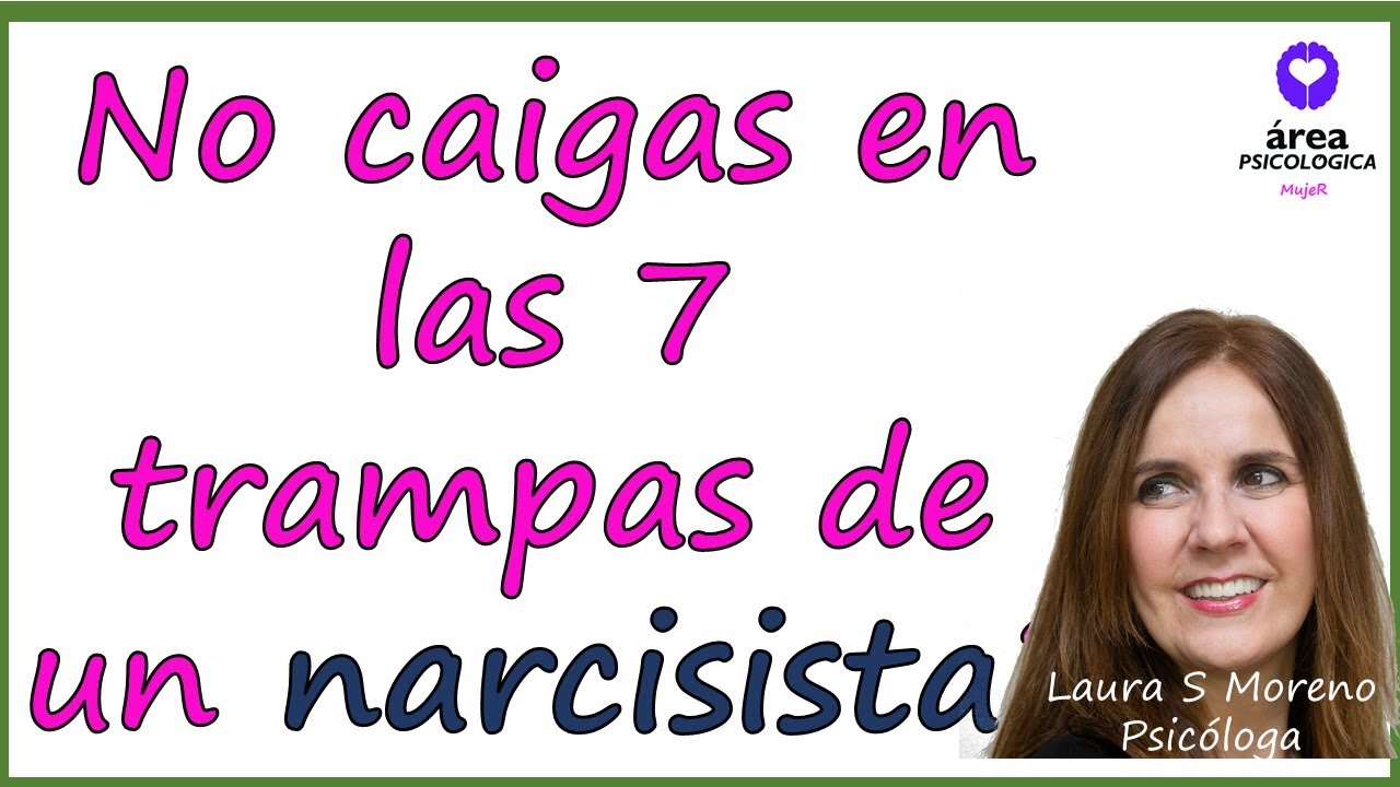 Las 7 trampas del NARCISISTA. No caigas, estás a tiempo 😱