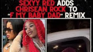 Sexyy Red Chrisean Rock - F My Baby Daddy Bow Remix