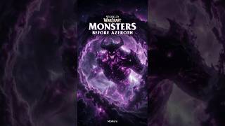 Monsters Before Azeroth | Warcraft Lore