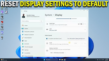 How To Reset Display Settings to Default in Windows 11 - Easy Fix
